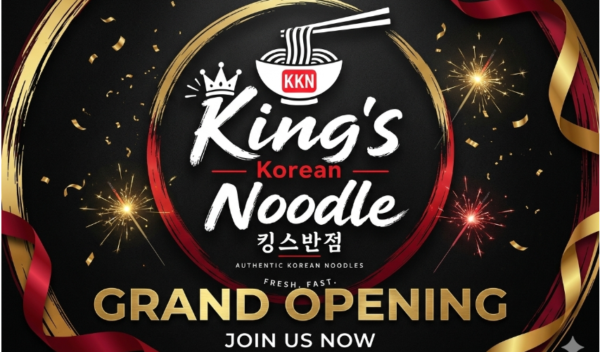 킹스누들...Grand Opening..여러분의 사랑으로 더욱 더 알차고 맜있는 음식점으로 거듭나도록 노력 하겠습니다 